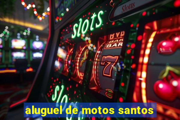 aluguel de motos santos